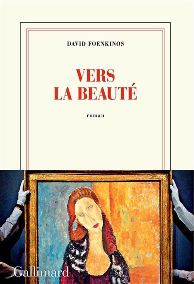 You are currently viewing « Vers la beauté » le nouveau roman de David Foenkinos est arrivé !