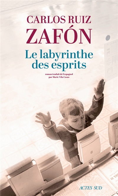 Lire la suite à propos de l’article Carlos Ruiz Zafon publie son nouvel opus « Le Labyrinthe des esprits », en librairie le 02 mai !