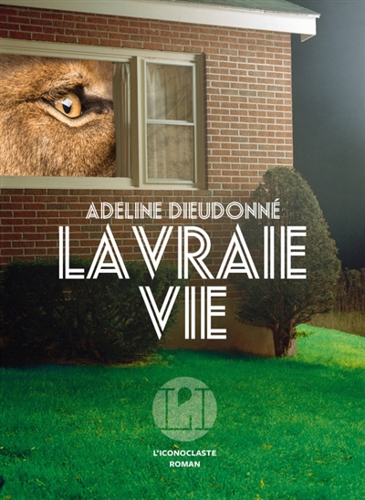 You are currently viewing « La Vraie vie » selon Adeline Dieudonné