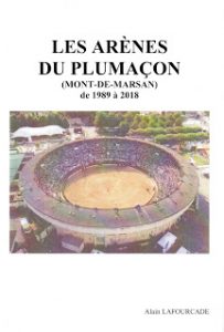Lire la suite à propos de l’article Les arènes du Plumaçon de 1989 à 2018 d’Alain Lafourcade enfin en librairie !
